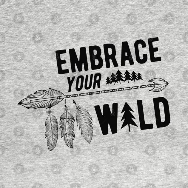 Camping - Embrace your wild by KC Happy Shop